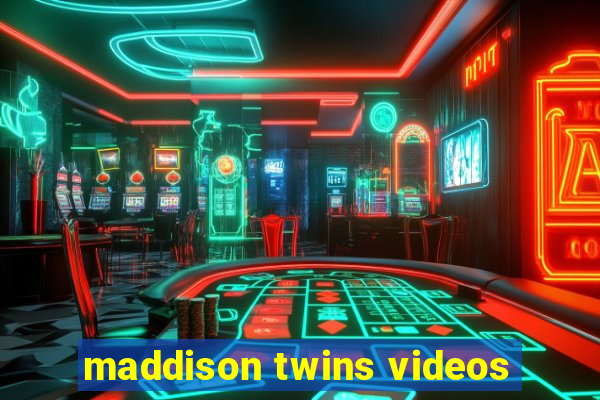 maddison twins videos